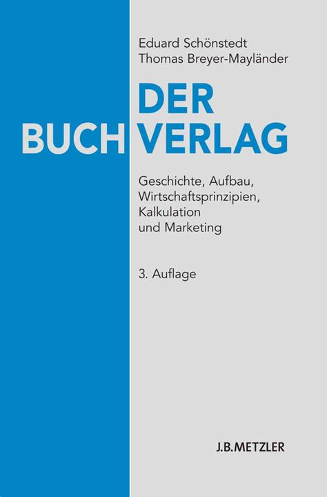 Der Buchverlag (German, Eduard Schönstedt, Thomas Breyer-Mayländer, 2010)