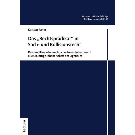 Das 'Rechtsprädikat' in Sach- und Kollisionsrecht, Fachbücher von Karsten Rahm
