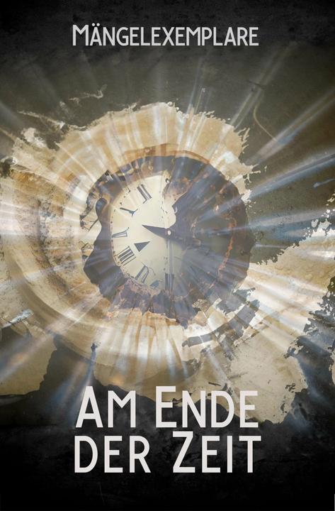 Produktbild Mängelexemplare 5: Am Ende der Zeit (Deutsch, Vincent Voss, Andreas Zwengel, Lisanne Surborg, Jana Oltersdorff, Carolin Gmyrek, 2023)