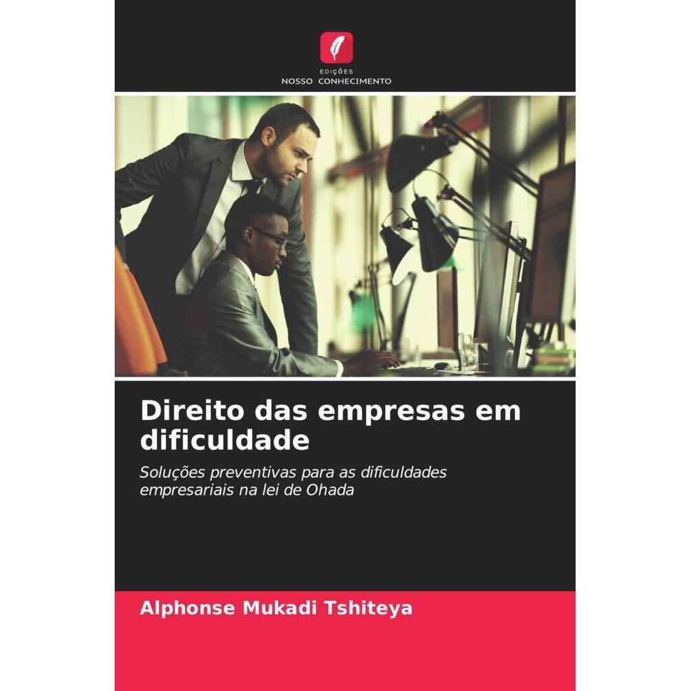 Direito das empresas em dificuldade, Fachbücher von Alphonse Mukadi Tshiteya