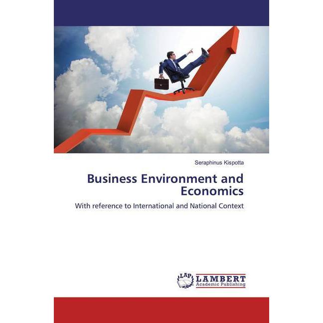 Business Environment and Economics, Fachbücher von Seraphinus Kispotta