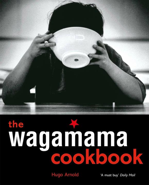 Produktbild The Wagamama Cookbook (Englisch, Hugo Arnold, 2005)