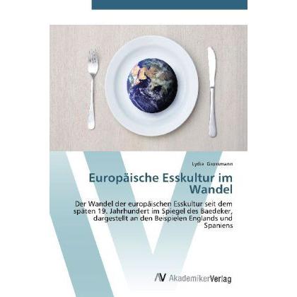 Europäische Esskultur im Wandel, Fachbücher