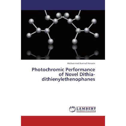 Photochromic Performance of Novel Dithia-dithienylethenophanes, Fachbücher von Mohammed Kamrul Hossain