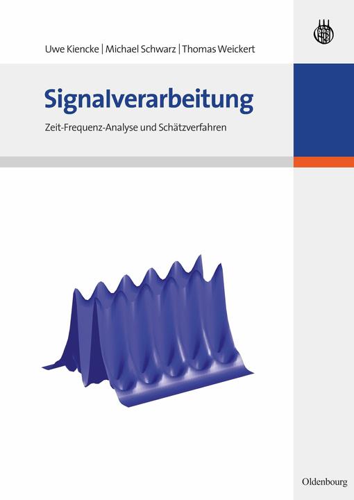 Produktbild Signalverarbeitung (Deutsch, Michael Schwarz, Thomas Weickert, Uwe Kiencke, 2008)