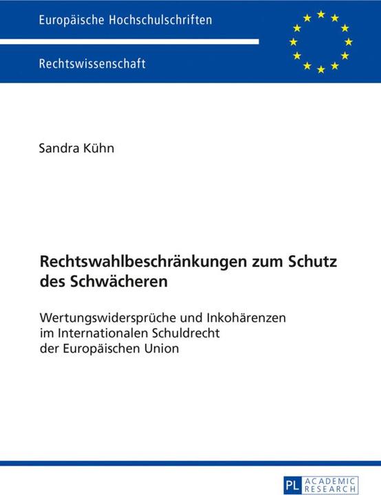 Produktbild Rechtswahlbeschränkungen zum Schutz des Schwächeren (Deutsch, Sandra Kühn, 2016)
