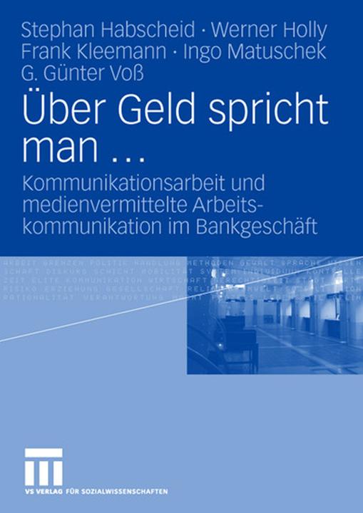 Produktbild Über Geld spricht man (Deutsch, Frank Kleemann, G. Günter Voss, Ingo Matuschek, Stephan Habscheid, Werner Holly, 2006)