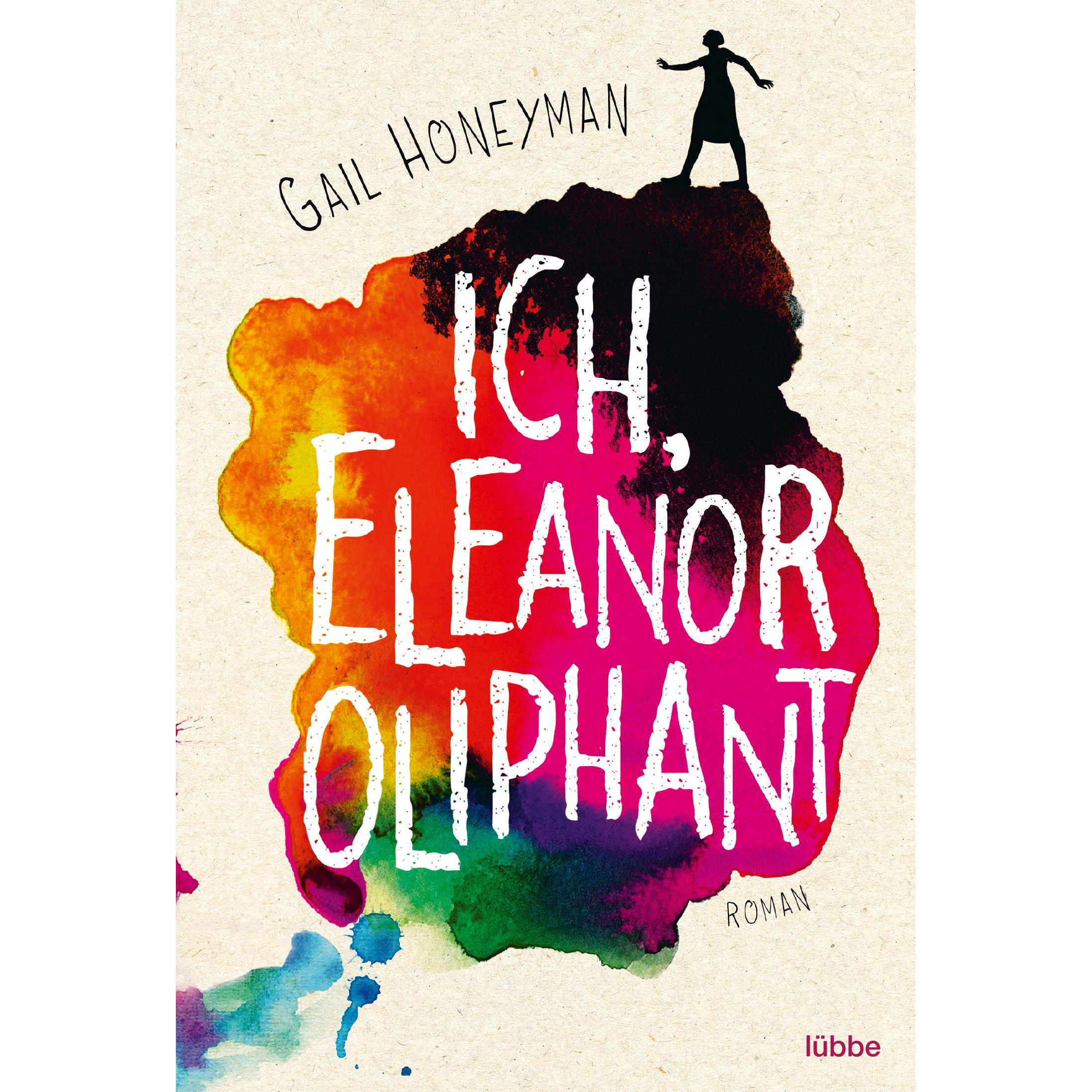 Ich, Eleanor Oliphant, Belletristik von Gail Honeyman, Alexandra Kranefeld