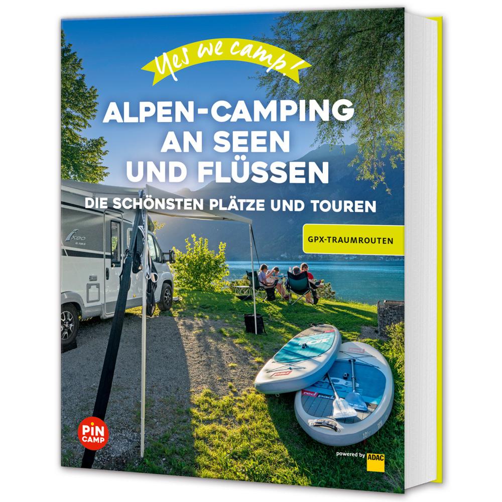 Yes we camp! Alpen-Camping an Seen und Flüssen, Ratgeber von Marc Roger Reichel