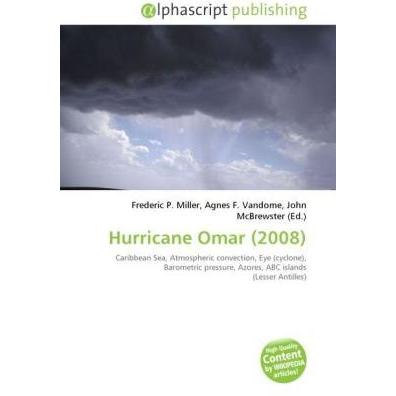 Hurricane Omar (2008), Fachbücher von Agnes F. Vandome, Frederic P. Miller, John McBrewster