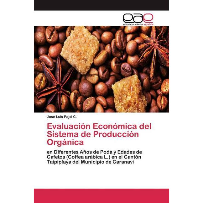Evaluación Económica del Sistema de Producción Orgánica, Fachbücher von Jose Luis Pajsi C.