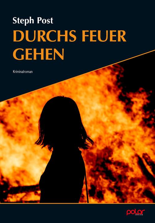Polar DurchsFeuergehen (Deutsch, Steph Post, 2024)