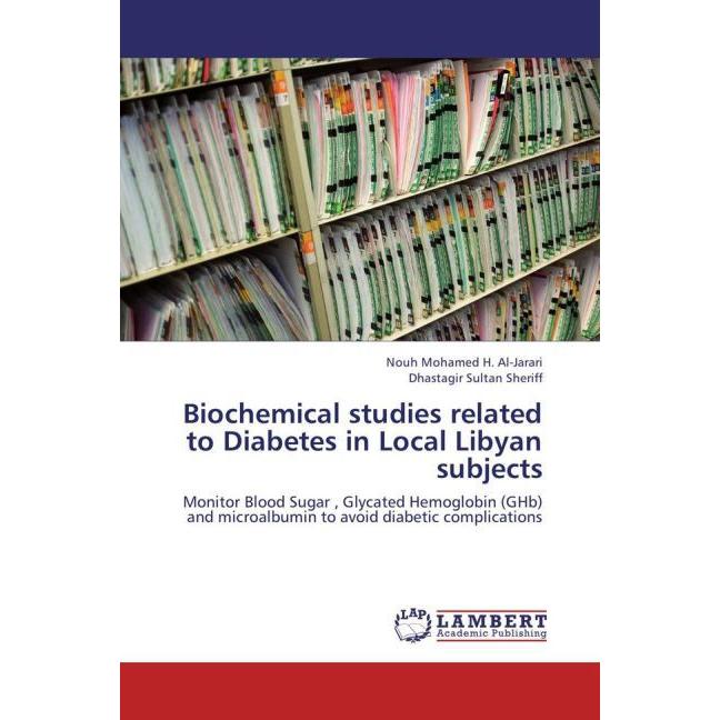 Biochemical studies related to Diabetes in Local Libyan subjects, Fachbücher