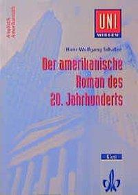 Produktbild Der Amerikanische Roman des 20. Jahrhunderts (Deutsch, Hans W Schaller, 1998)