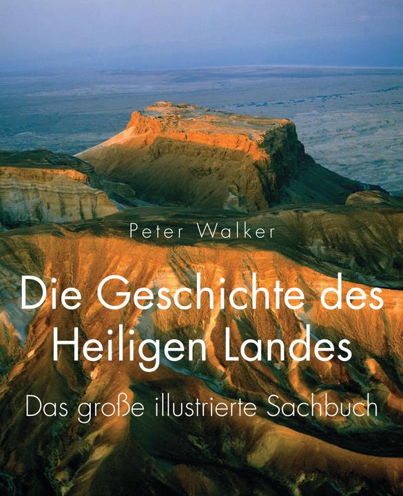 Produktbild Die Geschichte des Heiligen Landes (Deutsch, Peter Walker, 2014)