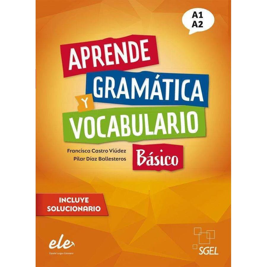 Aprende gramática y vocabulario Básico - Nueva edición, Schulbücher von Pilar Díaz Ballesteros, Francisca Castro Viúdez