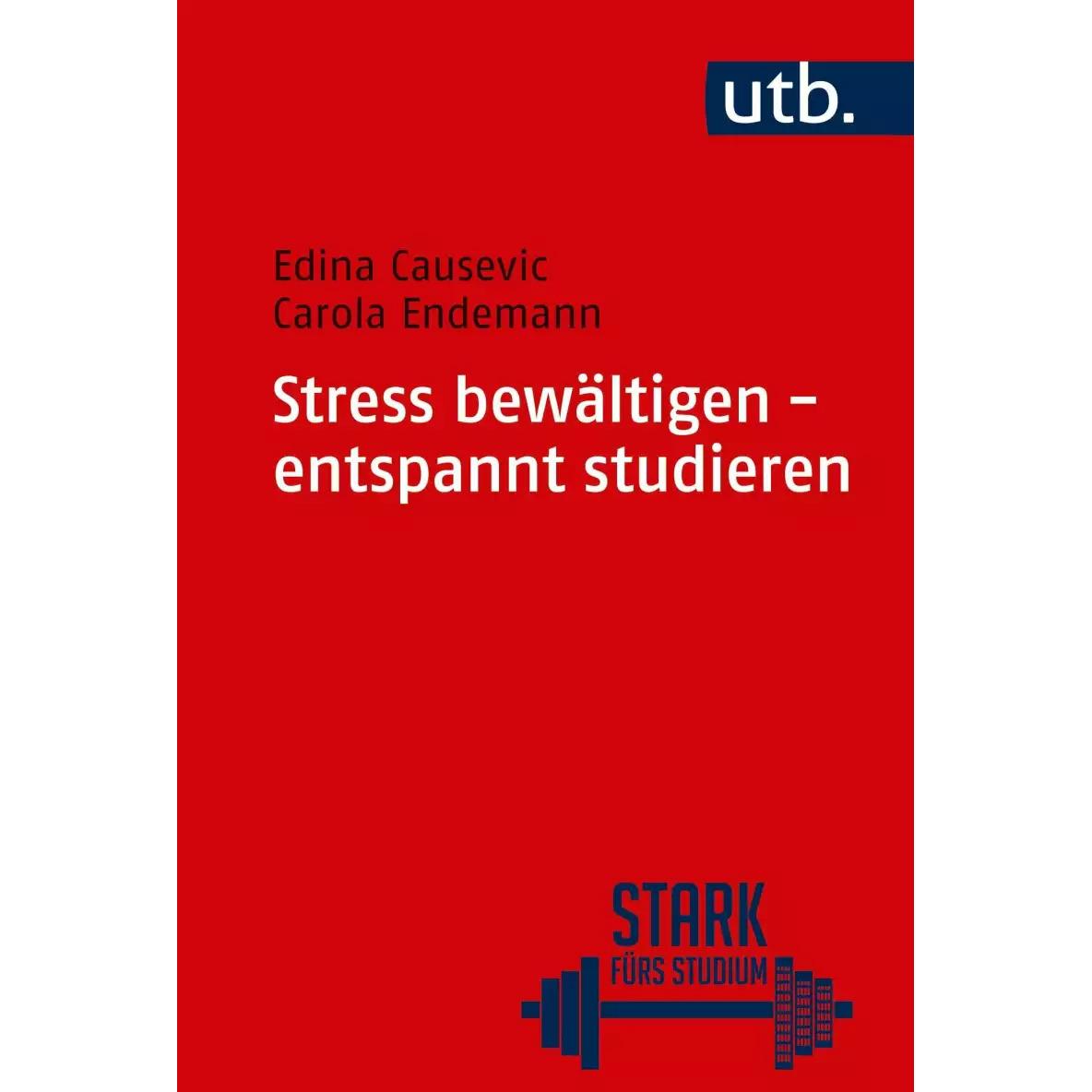 Stress bewältigen - entspannt studieren, Ratgeber von Edina Causevic, Carola Endemann