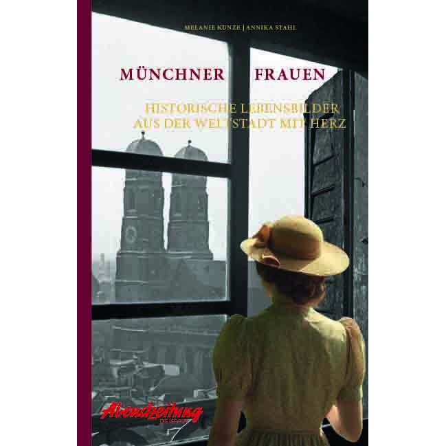 Münchner Frauen, Fachbücher von Melanie Kunze, Annika Stahl