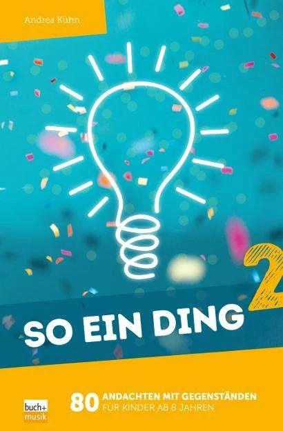 Produktbild So ein Ding 2 (Deutsch, Andrea Kühn, 2020)