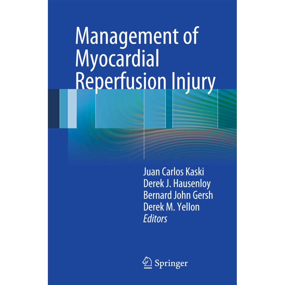 Management of Myocardial Reperfusion Injury, Fachbücher von Juan Carlos Kaski, Bernard John Gersh, Derek M. Yellon, Dere...