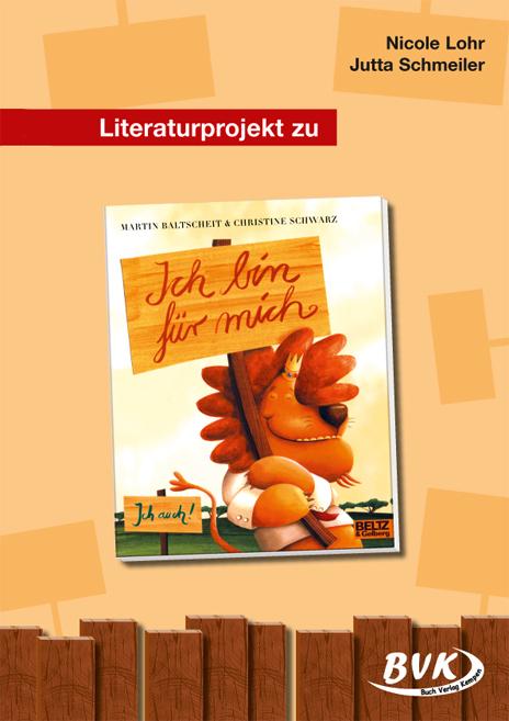 Produktbild Literaturprojekt zu "Ich bin für mich" (Deutsch, Jutta Schmeiler, Nicole Lohr, 2018)