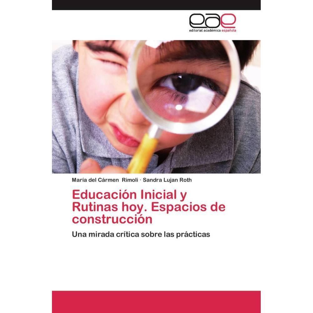 Educación Inicial y Rutinas hoy. Espacios de construcción, Fachbücher