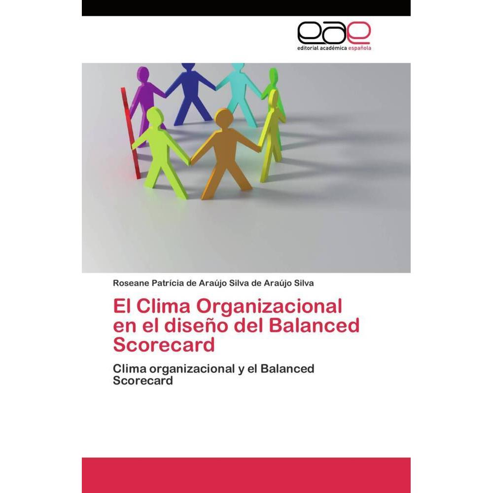El Clima Organizacional en el diseño del Balanced Scorecard, Ratgeber von Roseane Patrícia de Araújo Silva de Araújo Sil...