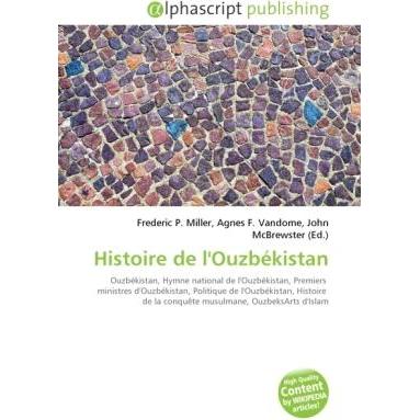 Thumbnail - Histoire de l'Ouzbékistan, Fachbücher von Agnes F. Vandome, Frederic P. Miller, John McBrewster