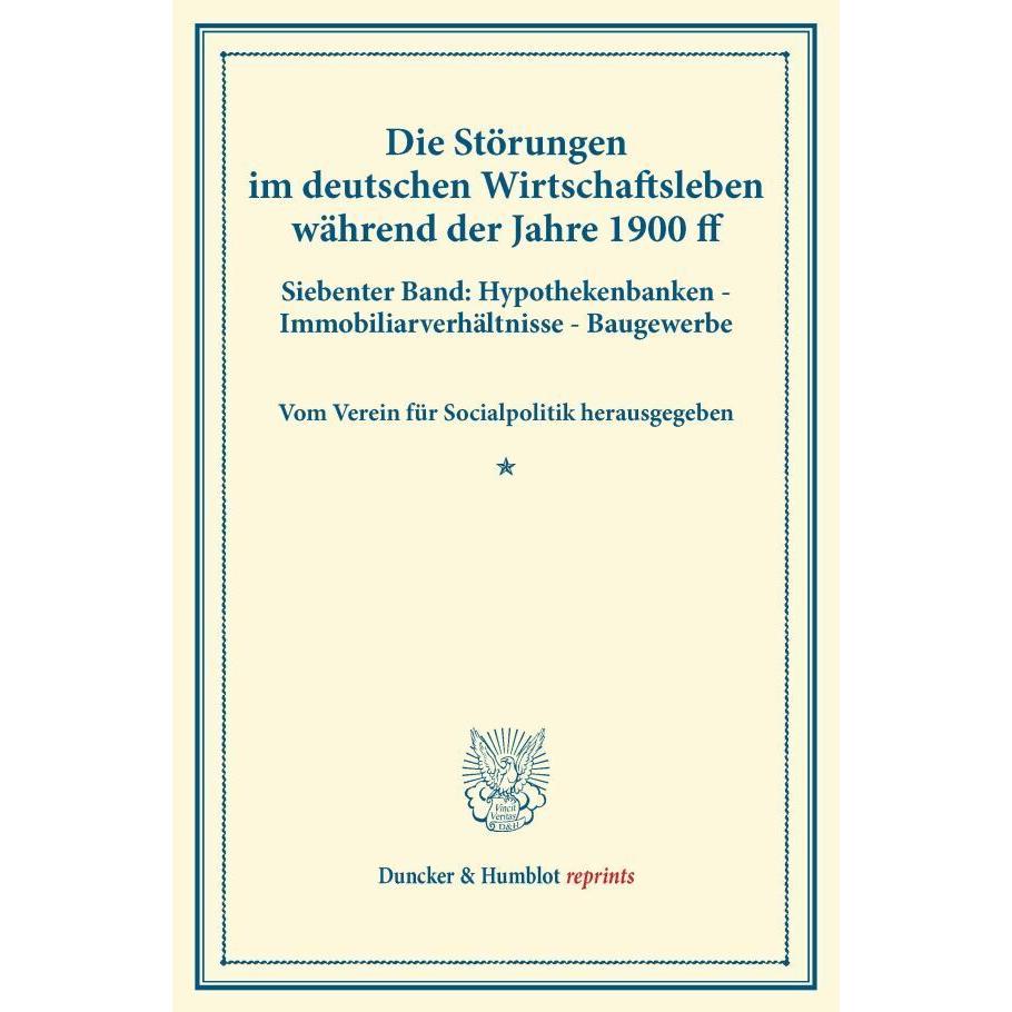 Die Störungen im deutschen Wirtschaftsleben während der Jahre 1900 ff., Fachbücher von Verein für Socialpolitik