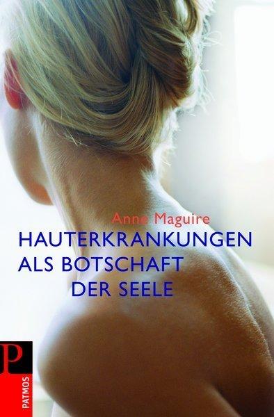 Produktbild Hauterkrankungen als Botschaft der Seele (Deutsch, Anne Maguire, 2009)