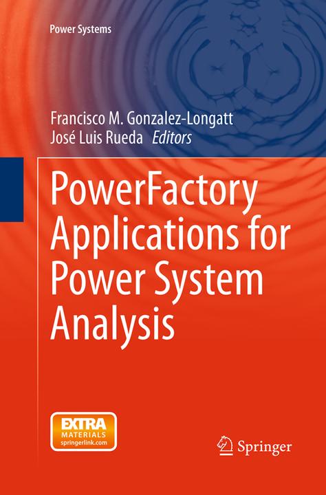 Produktbild PowerFactory Applications for Power System Analysis (Englisch, Francisco M. Gonzalez-Longatt, José Luis Rueda, 2016)