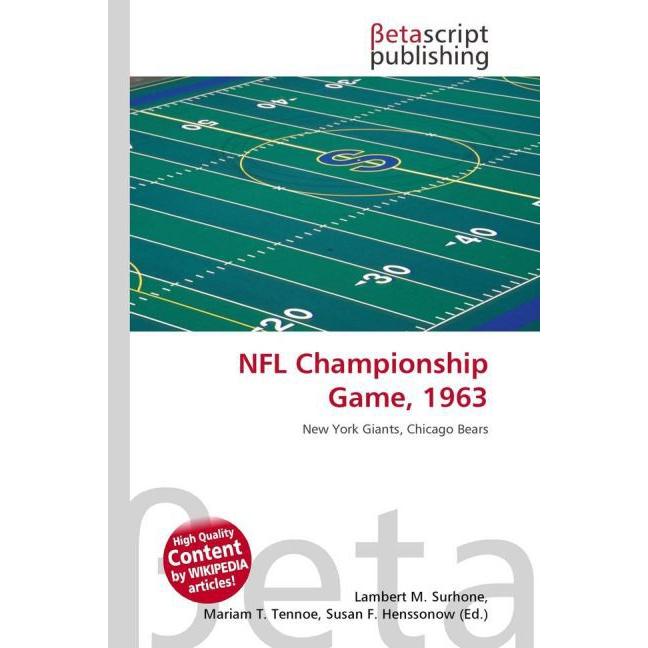 NFL Championship Game, 1963, Ratgeber von Lambert M. Surhone, Mariam T. Tennoe, Susan F. Henssonow