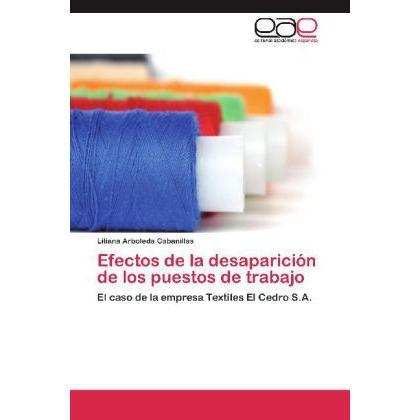 Efectos de la desaparición de los puestos de trabajo, Fachbücher von Liliana Arboleda Cabanillas
