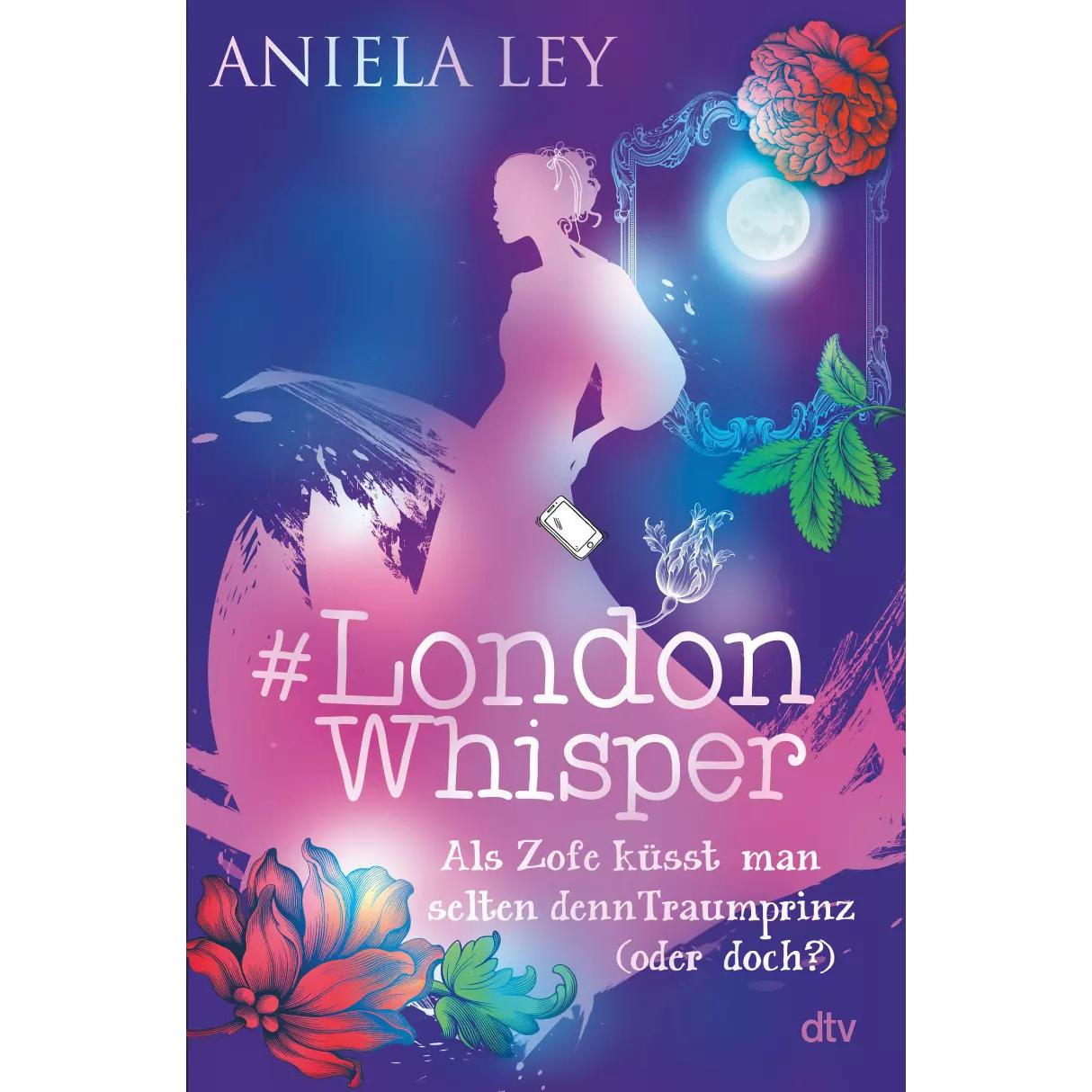 #London Whisper – Als Zofe küsst man selten den Traumprinz (oder doch?), Kinderbücher von Aniela Ley
