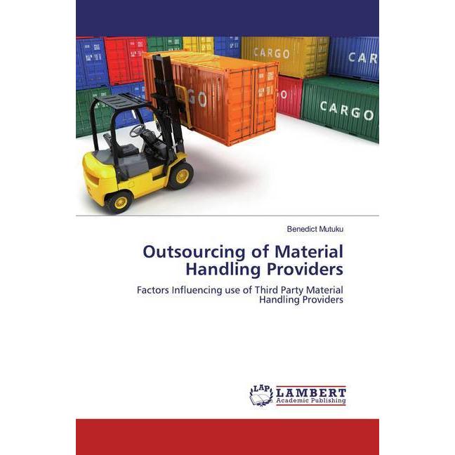 Outsourcing of Material Handling Providers, Fachbücher von Benedict Mutuku