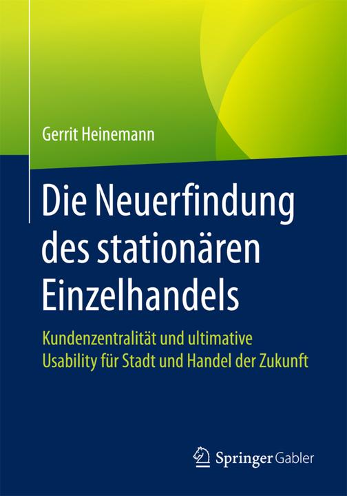 Produktbild Die Neuerfindung des stationären Einzelhandels (Deutsch, Gerrit Heinemann, 2017)