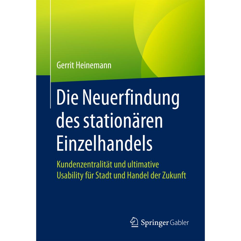 Die Neuerfindung des stationären Einzelhandels, Fachbücher von Gerrit Heinemann