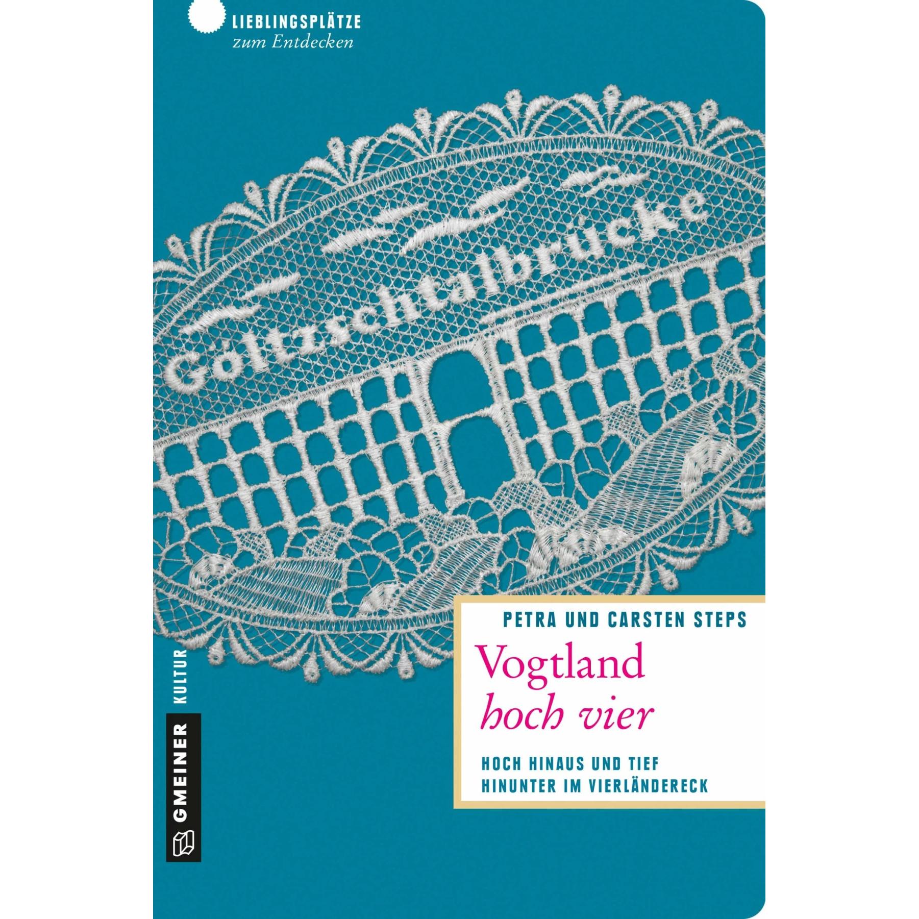 Steps:Vogtland hoch vier, Ratgeber von Petra Steps, Carsten Steps