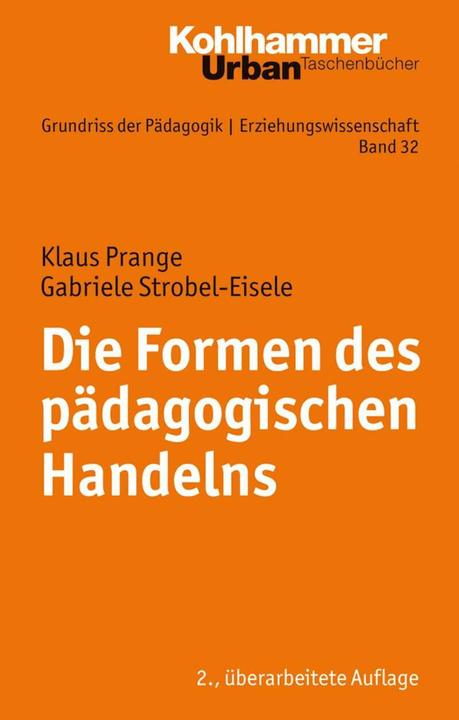 Produktbild Die Formen des pädagogischen Handelns (Deutsch, Christian Lüders, Frank Olaf Radtke, Jochen Kade, Klaus Prange, Werner Helsper, 2014)