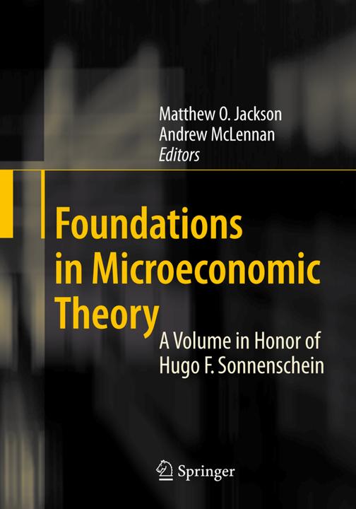 Foundations in Microeconomic Theory (Andrew McLennan, Matthew O. Jackson, 2010)