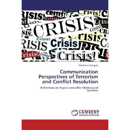 Communication Perspectives of Terrorism and Conflict Resolution, Fachbücher von Oladokun Omojola