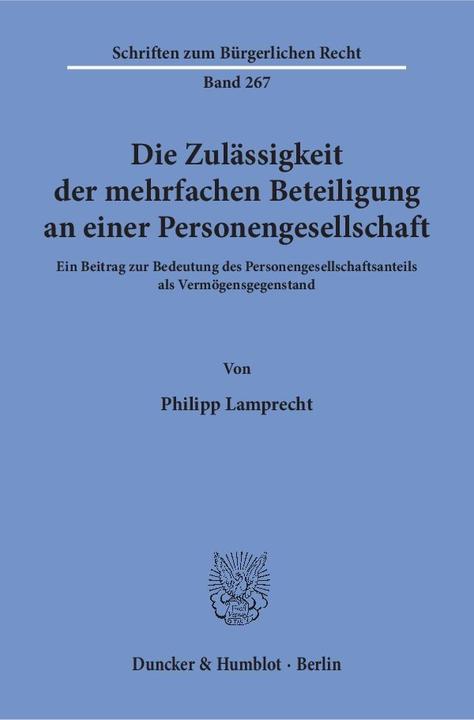 Produktbild Die Zulässigkeit der mehrfachen Beteiligung an einer Personengesellschaft (Philipp Lamprecht, 2002)