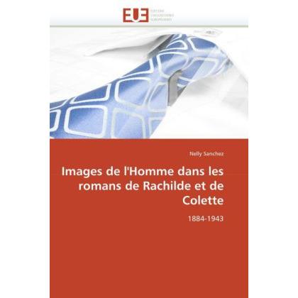 Images de l'Homme dans les romans de Rachilde et de Colette, Fachbücher