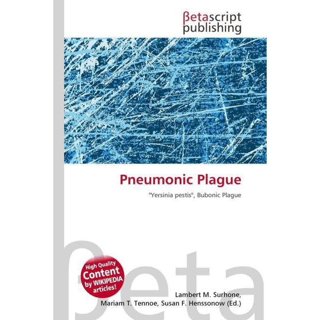 Pneumonic Plague, Fachbücher von Lambert M. Surhone, Miriam T. Timpledon, Susan F. Marseken