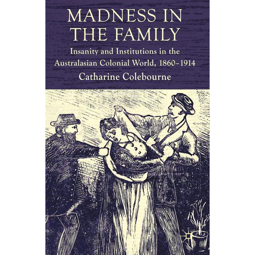 Madness in the Family, Fachbücher von C. Coleborne