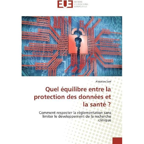Quel équilibre entre la protection des données et la santé?, Fachbücher von Aïssatou Sarr