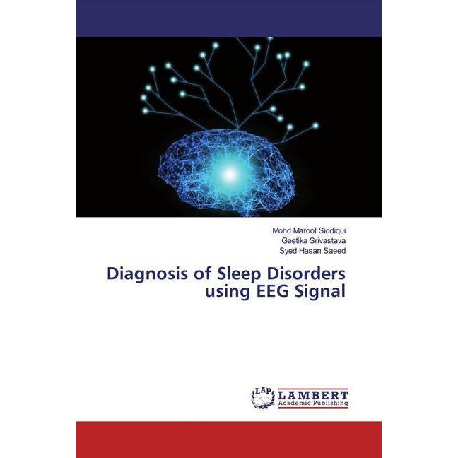 Diagnosis of Sleep Disorders using EEG Signal, Fachbücher von Syed Hasan Saeed, Mohd Maroof Siddiqui, Geetika Srivastava