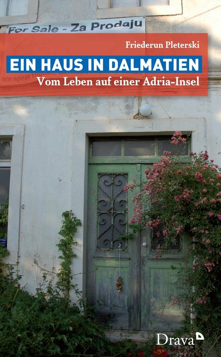 Produktbild Ein Haus in Dalmatien (Deutsch, Friederun Pleterski, 2017)