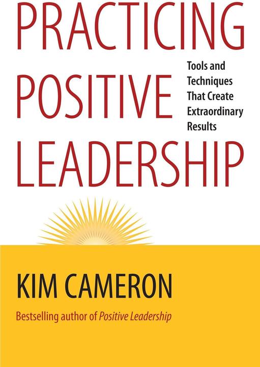Produktbild Practicing Positive Leadership (Englisch, Kim S. Cameron, 2013)