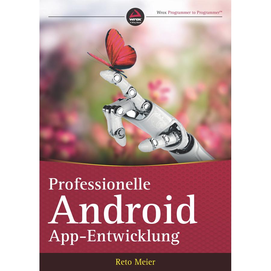 Professionelle Android-App-Entwicklung, Fachbücher von Reto Meier